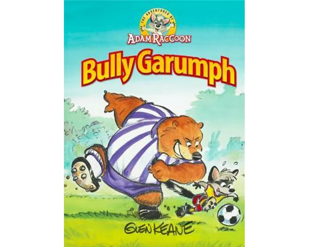 Adventures of Adam Raccoon: Bully Garumph