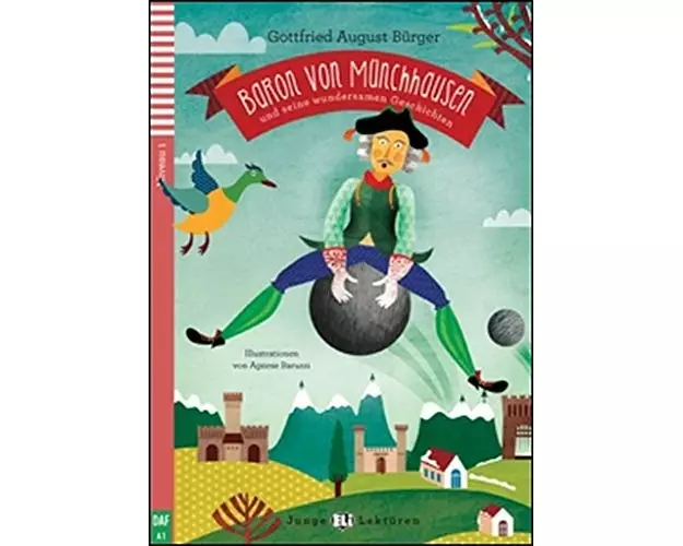 Baron von Münchhausen und seine wundersamen Geschichten