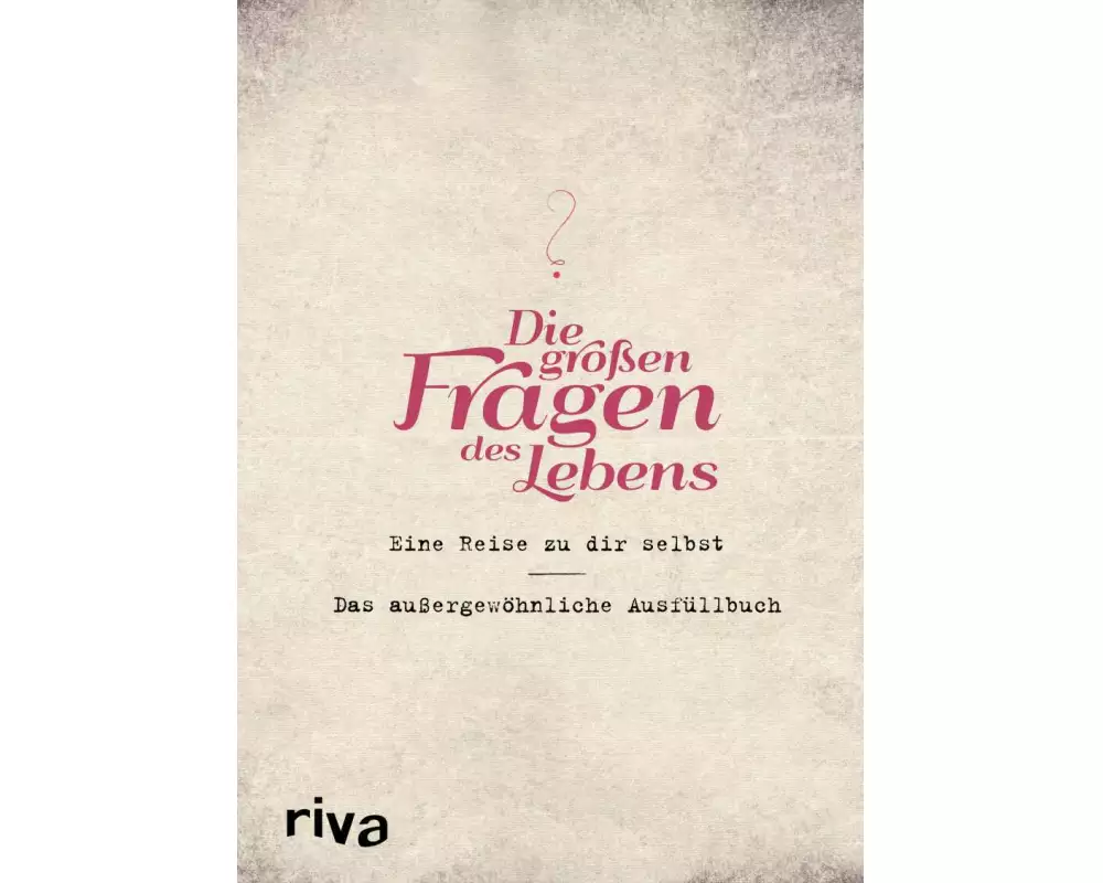 Die großen Fragen des Lebens