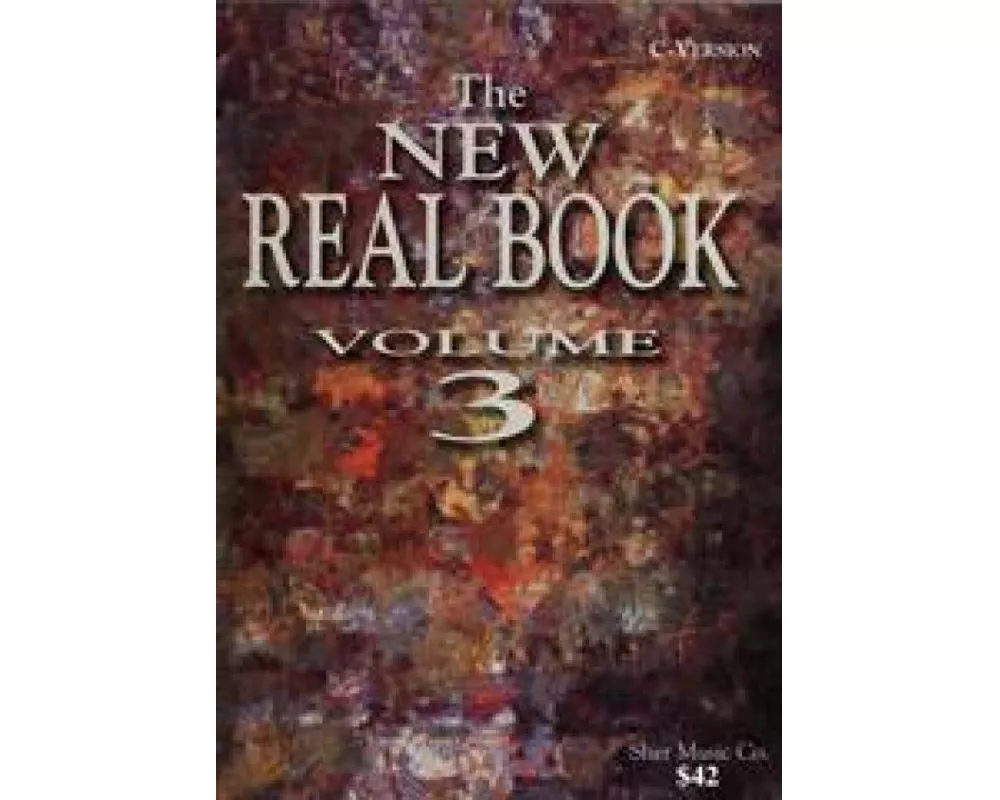 The New Real Book Volume 3 (C Version)