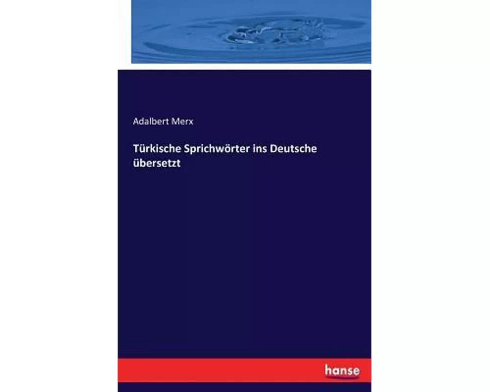 Trkische Sprichwrter ins Deutsche bersetzt