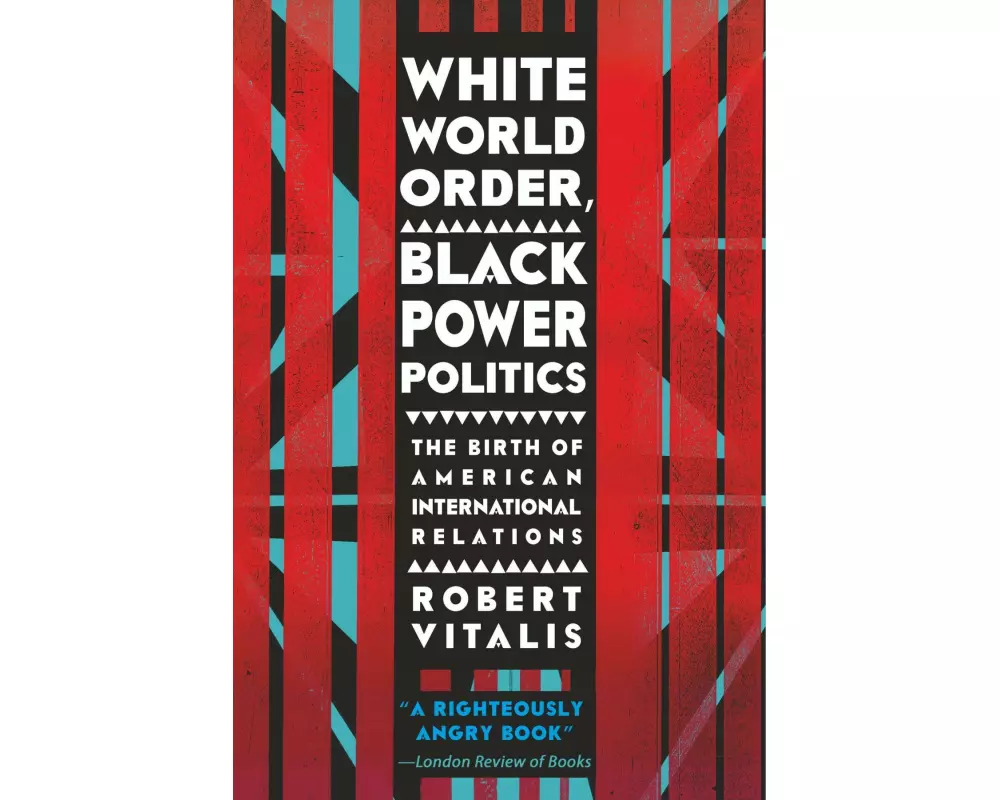 White World Order, Black Power Politics