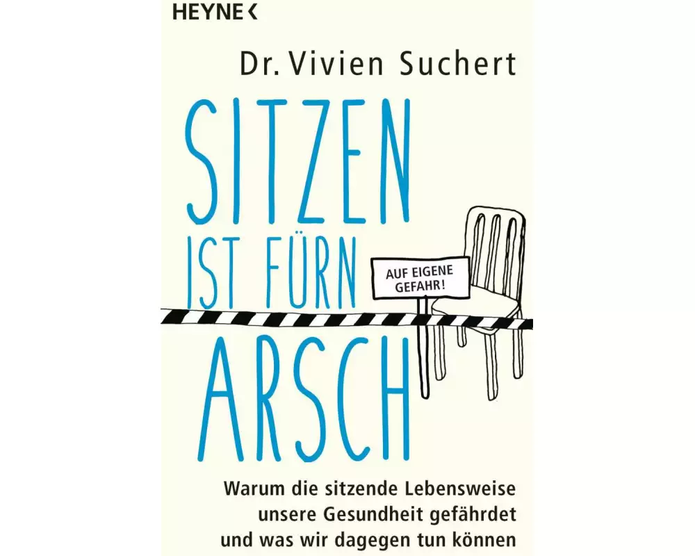 Sitzen ist fürn Arsch