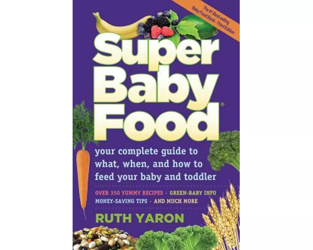 Super Baby Food: Your Complete