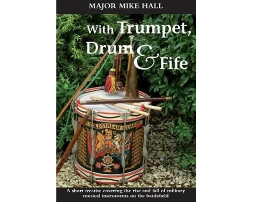 With Trumpet, Drum and Fife