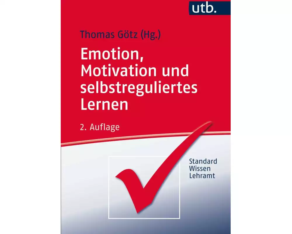 Emotion, Motivation und selbstreguliertes Lernen
