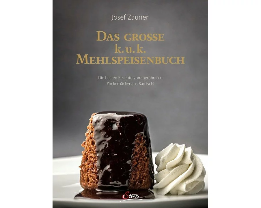 Das große k. u. k. Mehlspeisenbuch