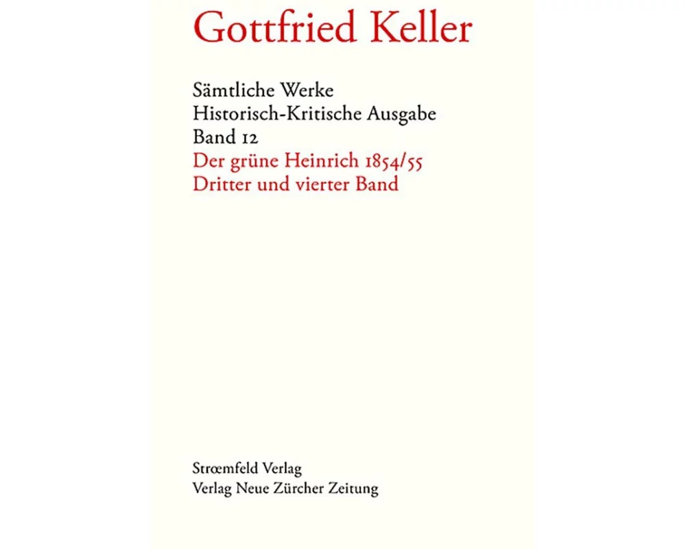 Sämtliche Werke. Historisch-Kritische Ausgabe, Band 12