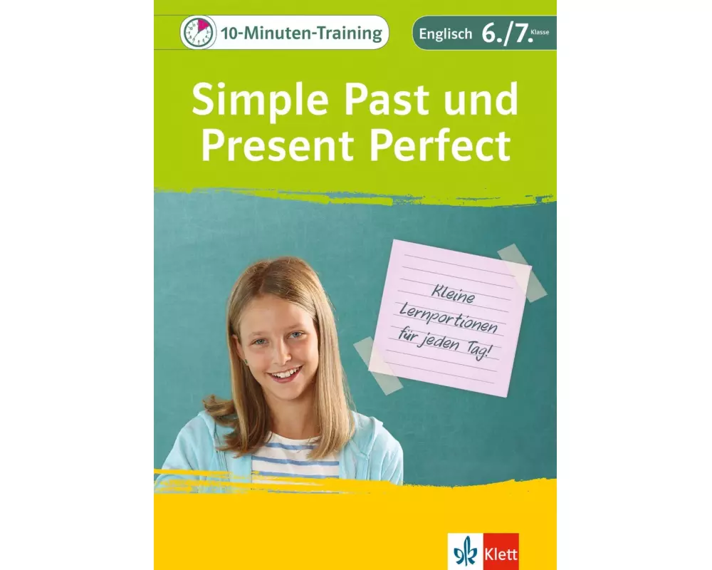 Klett 10-Minuten-Training Englisch Grammatik Simple Past und Present Perfect 6./7. Klasse