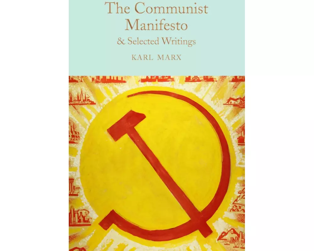 The Communist Manifesto & Selected Writings