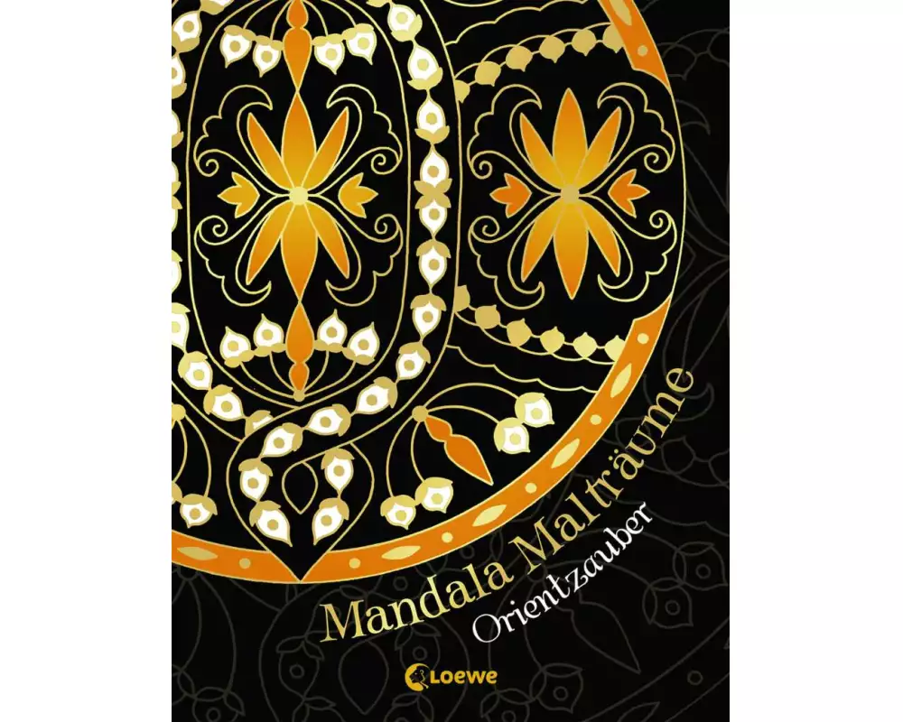 Mandala-Malträume: Orientzauber