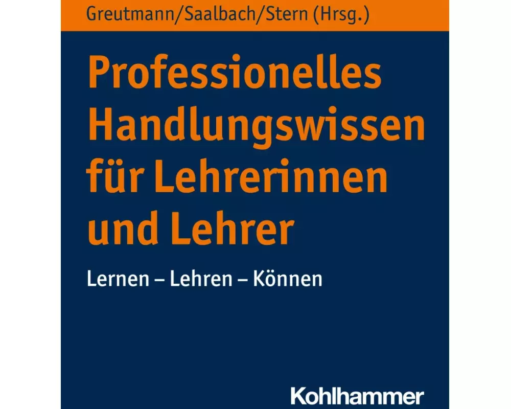 Professionelles Handlungswissen für Lehrerinnen und Lehrer
