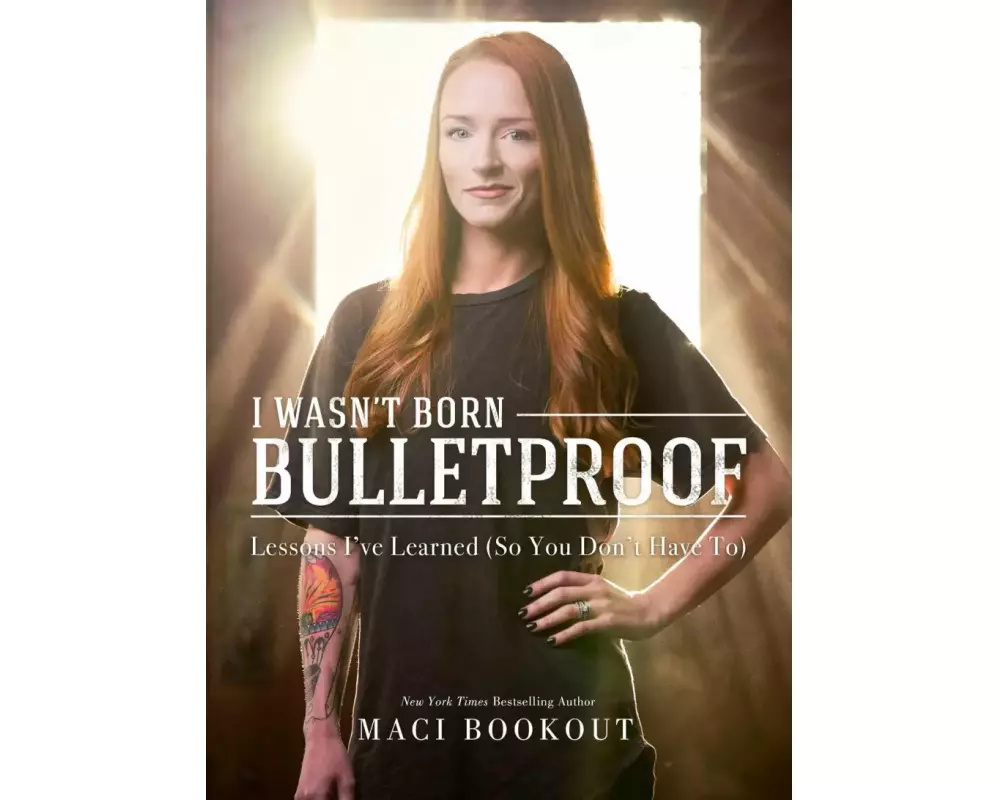 I Wasn't Born Bulletproof