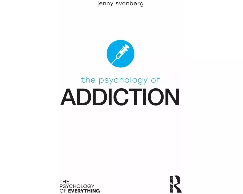 The Psychology of Addiction