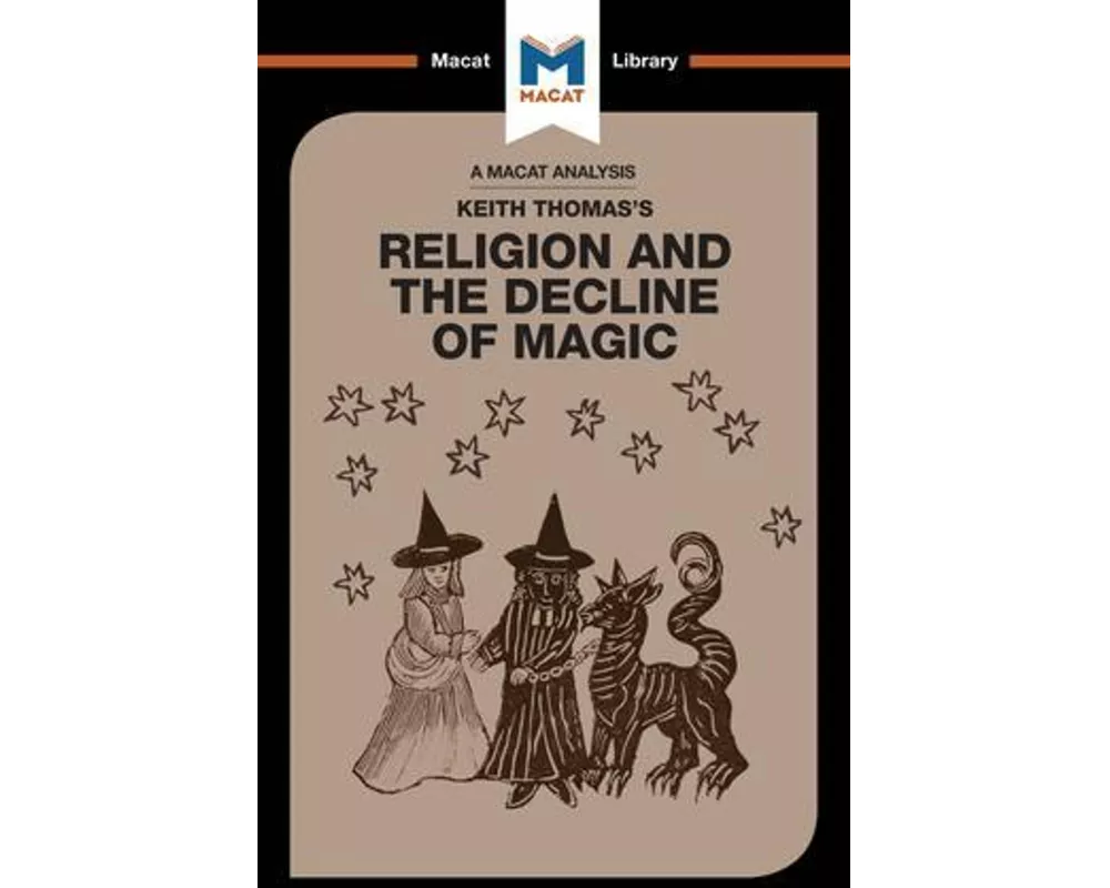 An Analysis of Keith Thomas's Religion and the Decline of Magic