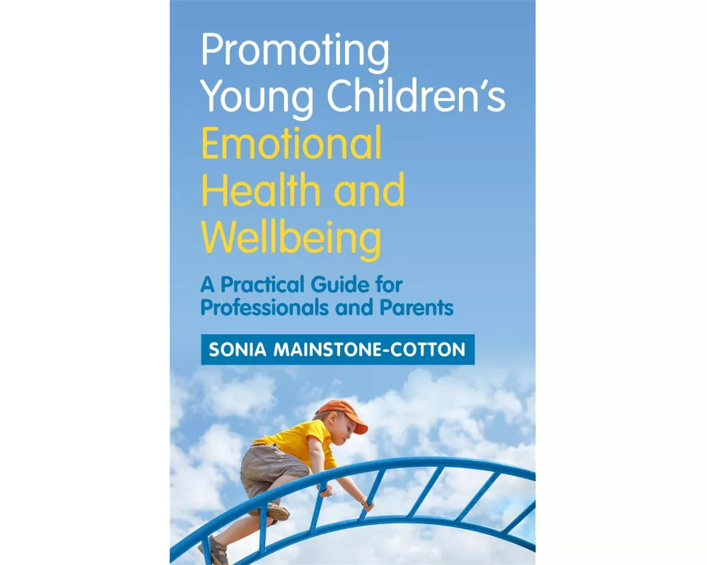 Promoting Young Children's Emotional Health and Wellbeing