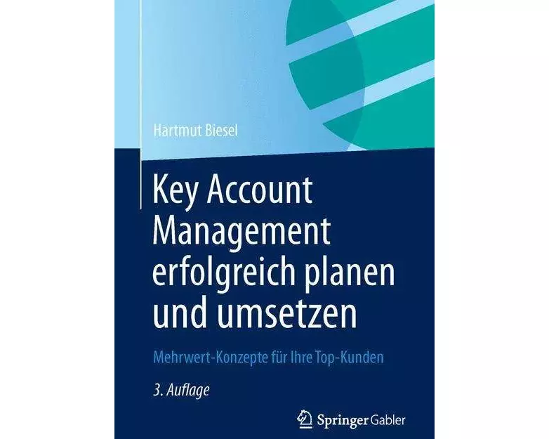 Key Account Management erfolgreich planen und umsetzen