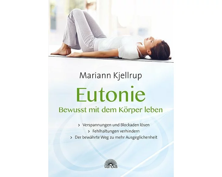 Eutonie - Bewusst mit dem Körper leben