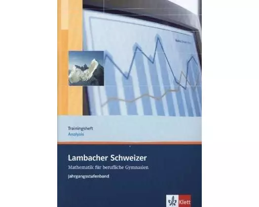 Lambacher Schweizer für berufliche Gymnasien. 12. und 13. Schuljahr. Trainingsheft Analysis