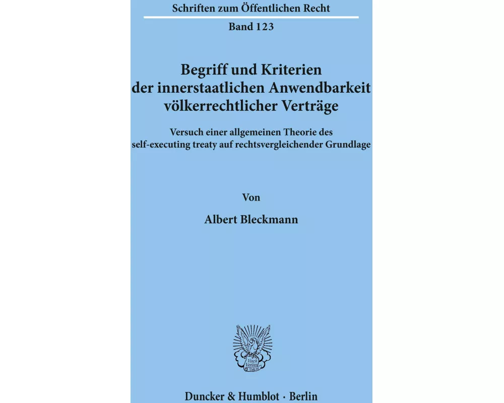 Begriff und Kriterien der innerstaatlichen Anwendbarkeit völkerrechtlicher Verträge