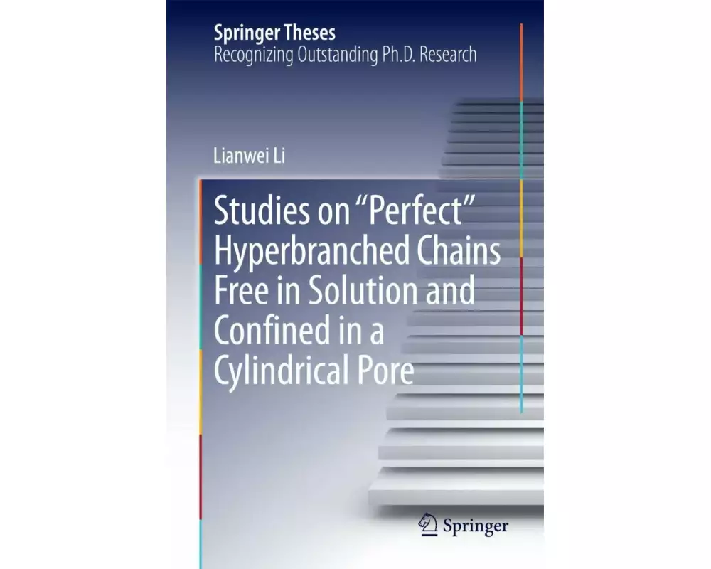 Studies on "Perfect" Hyperbranched Chains Free in Solution and Confined in a Cylindrical Pore