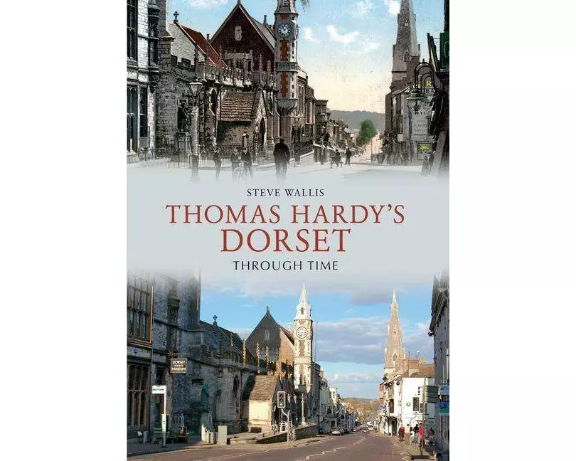 Thomas Hardy's Dorset Through Time