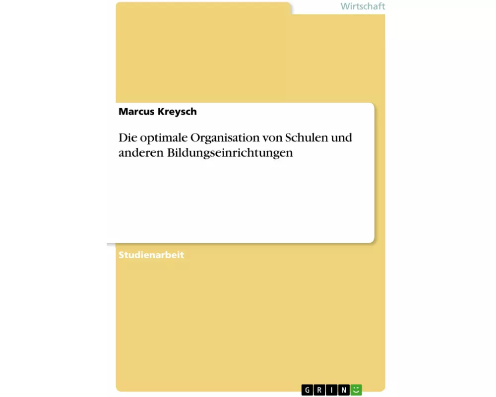 Die optimale Organisation von Schulen und anderen Bildungseinrichtungen