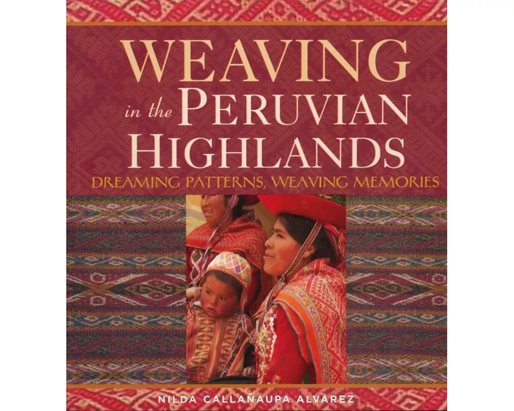 Weaving in the Peruvian Highlands