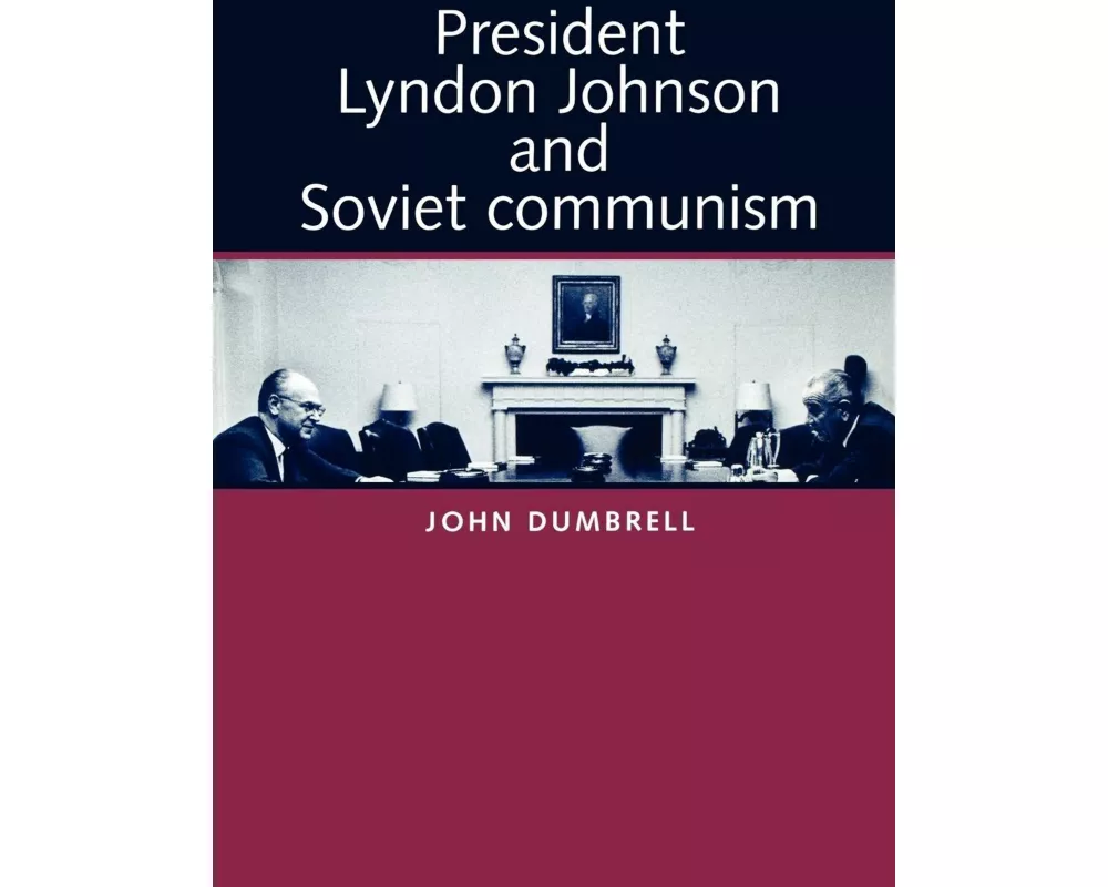 President Lyndon Johnson and Soviet Communism