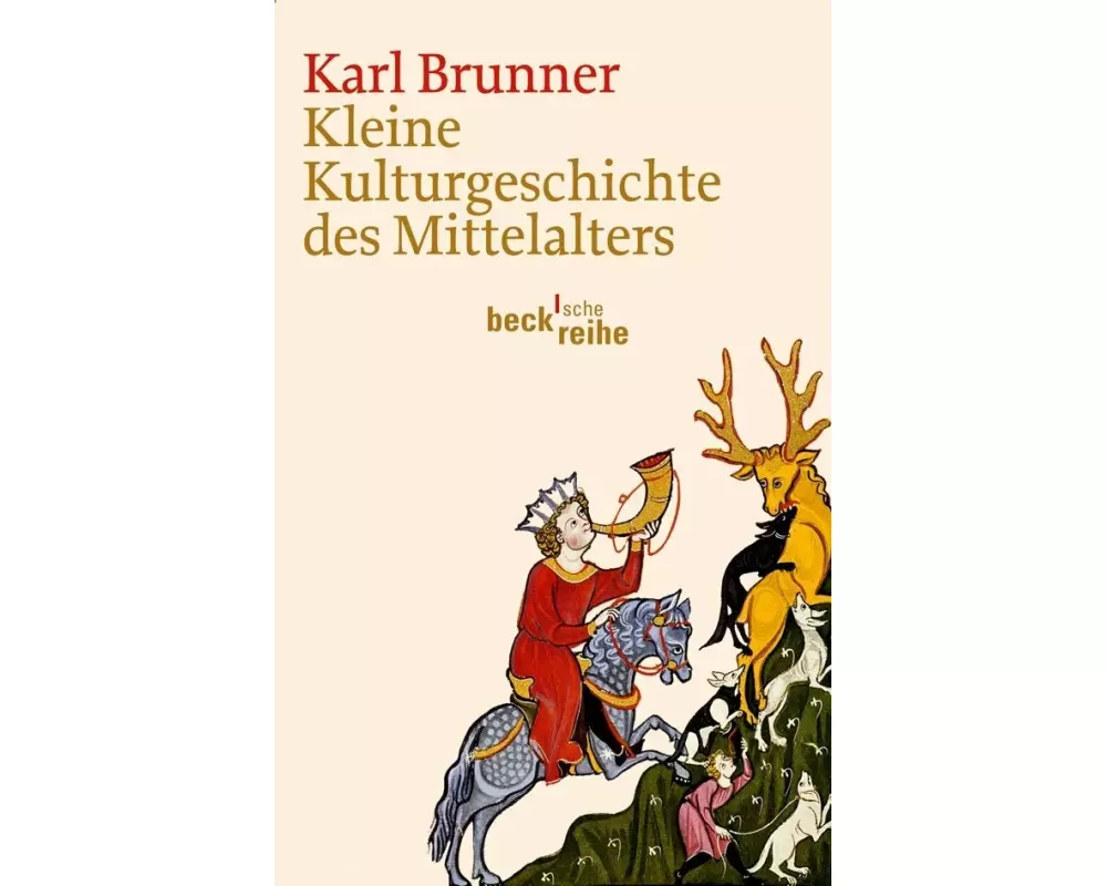 Kleine Kulturgeschichte des Mittelalters