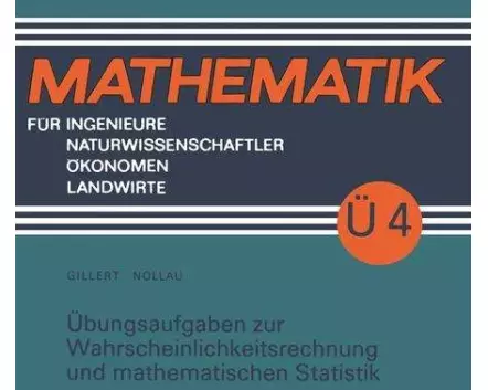 Übungsaufgaben zur Wahrscheinlichkeitsrechnung und mathematischen Statistik