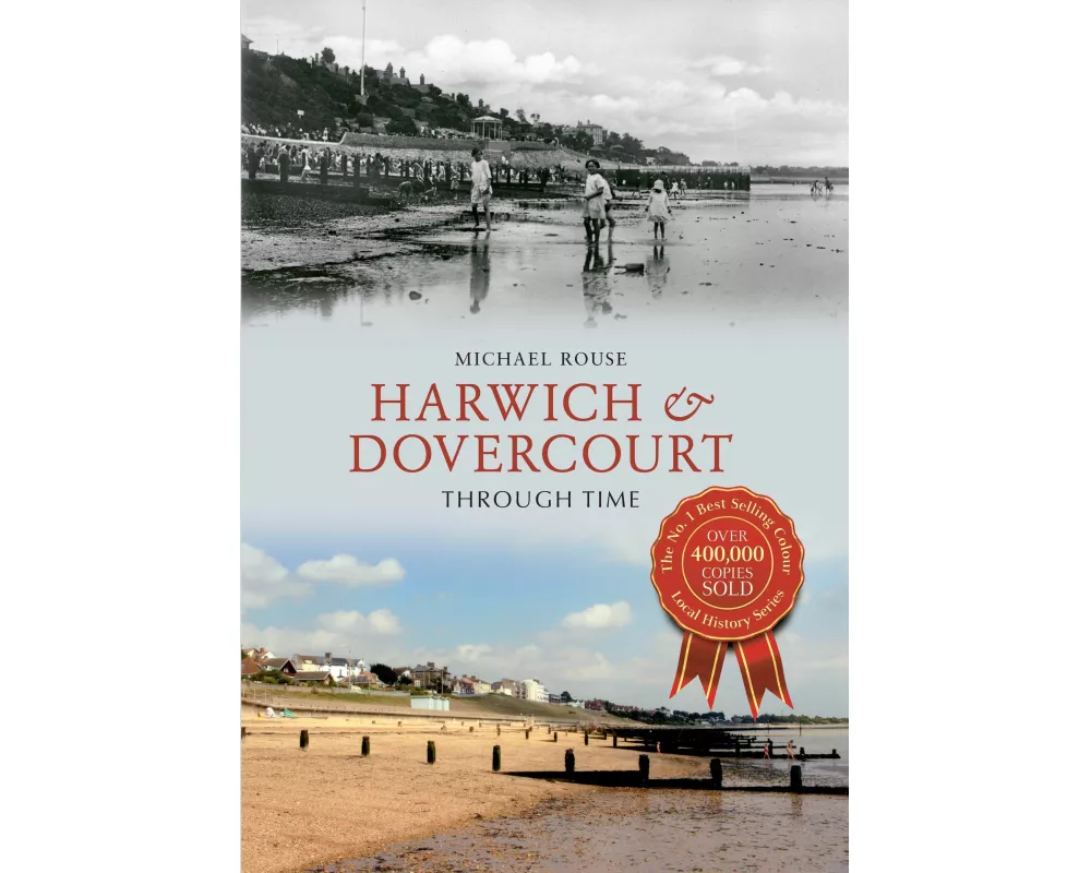 Harwich & Dovercourt Through Time