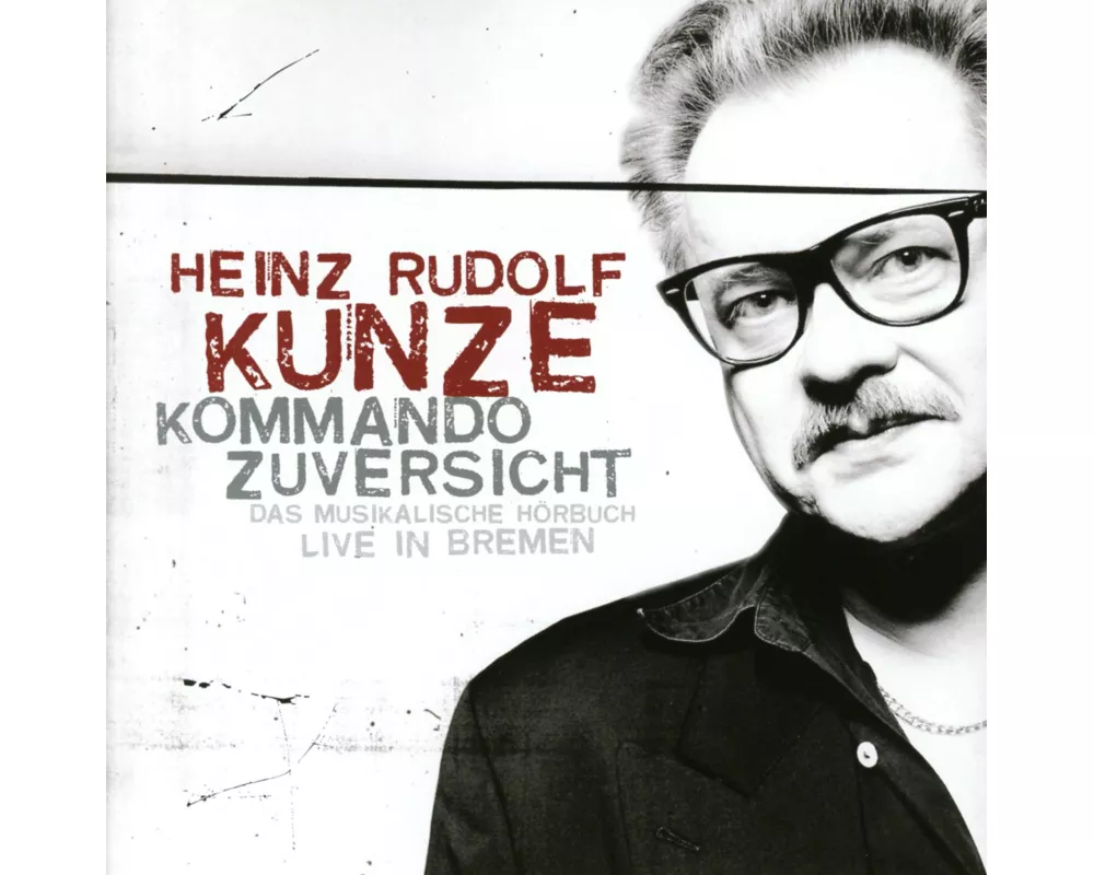 Kommando Zuversicht - Das musikalische Hörbuch (Je