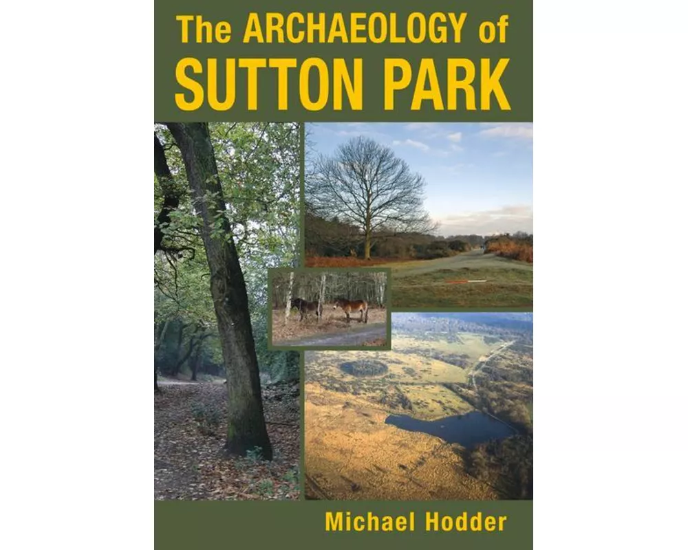 The Archaeology of Sutton Park