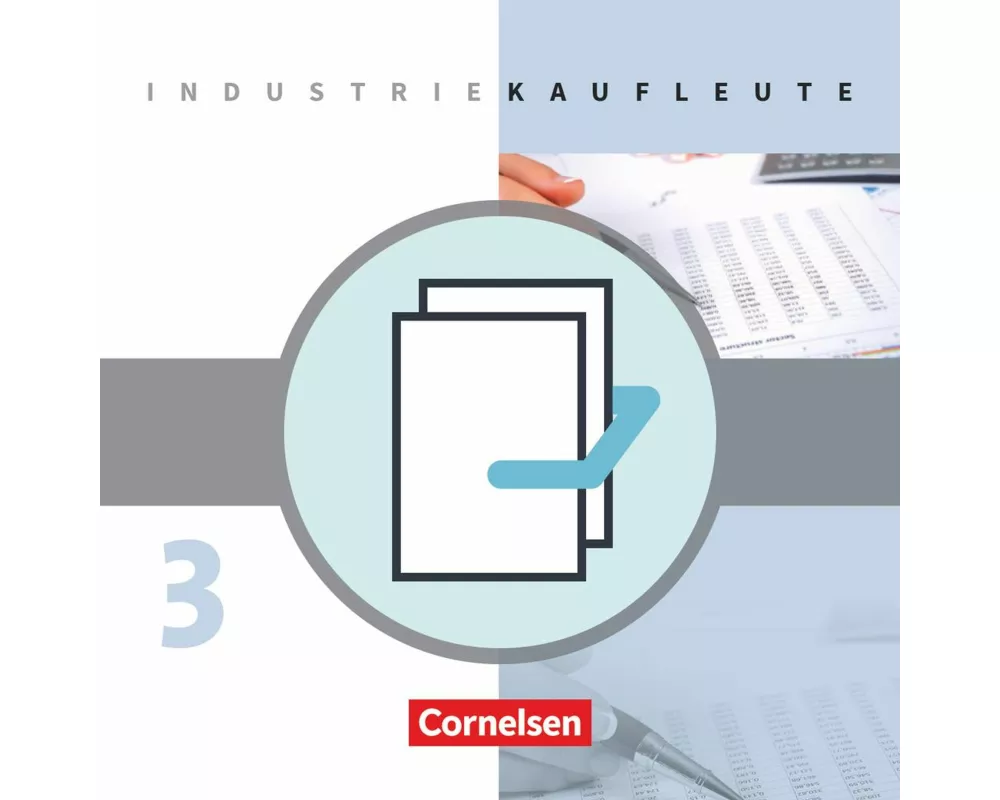 Industriekaufleute - Ausgabe 2011 - 3. Ausbildungsjahr: Lernfelder 10-12