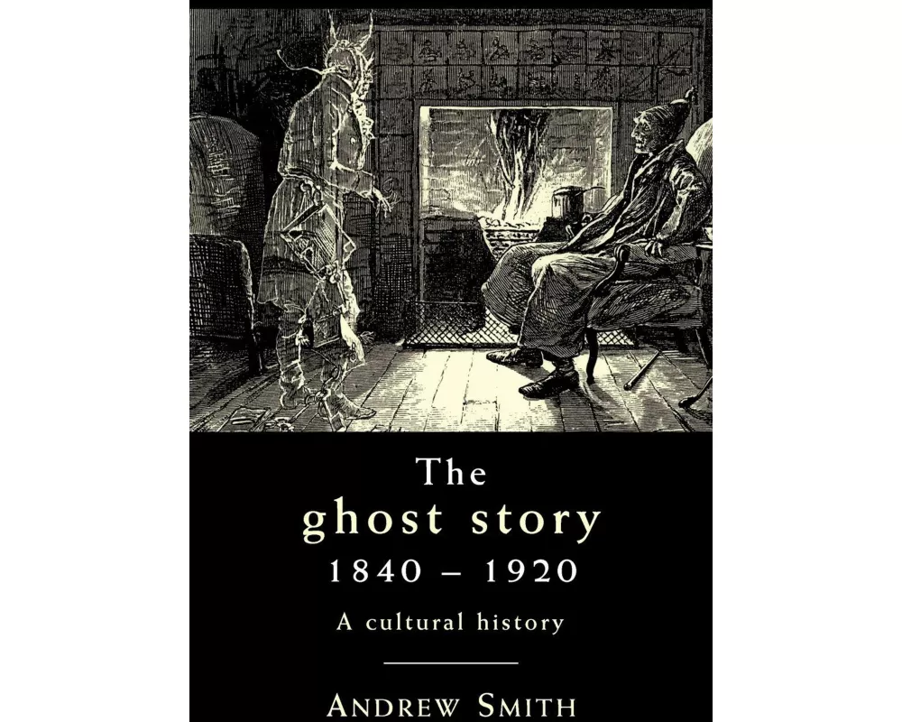 The Ghost Story 1840–1920