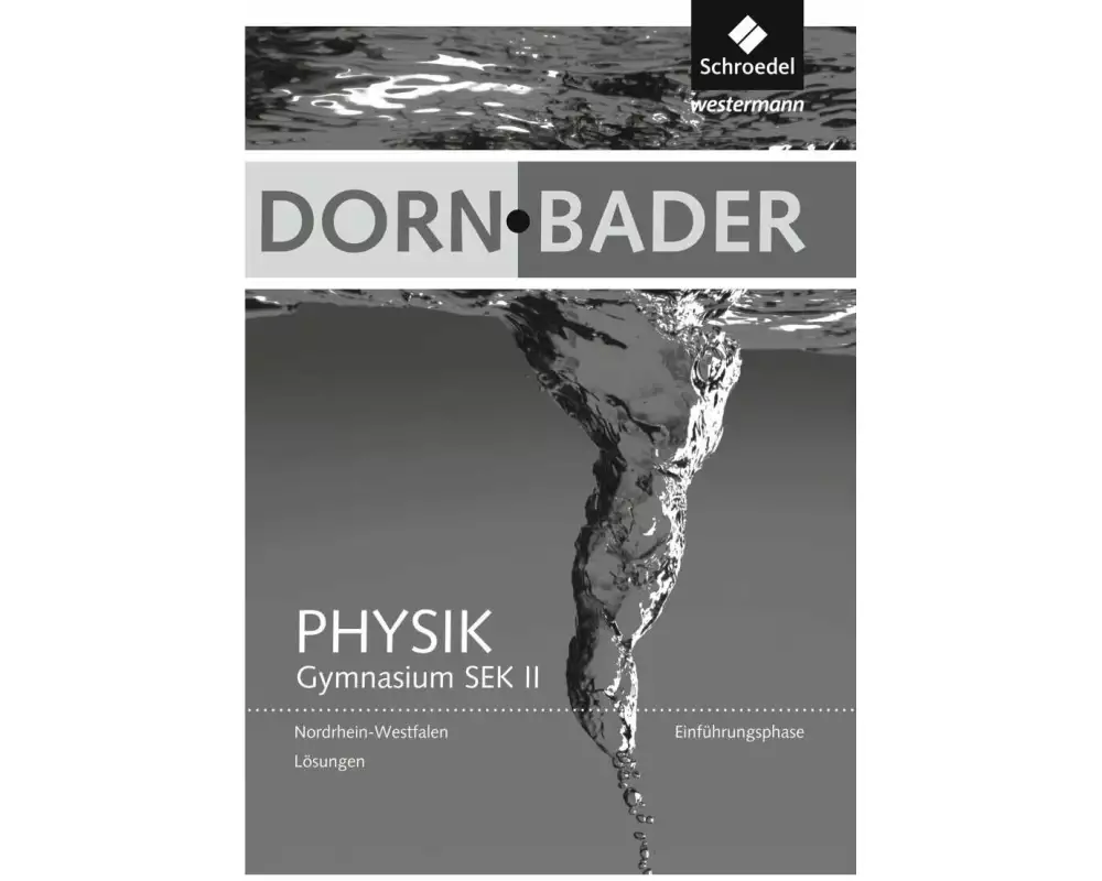 Dorn / Bader Physik SII - Ausgabe 2014 Nordrhein-Westfalen