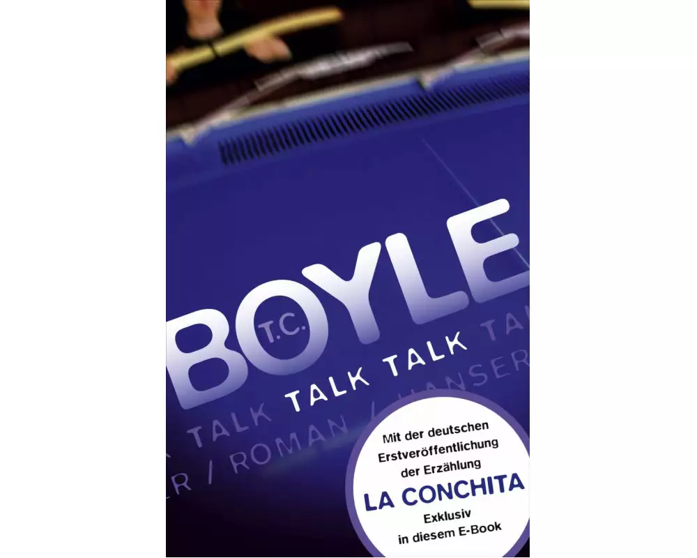 Talk, Talk. Roman (erweiterte Ausgabe)