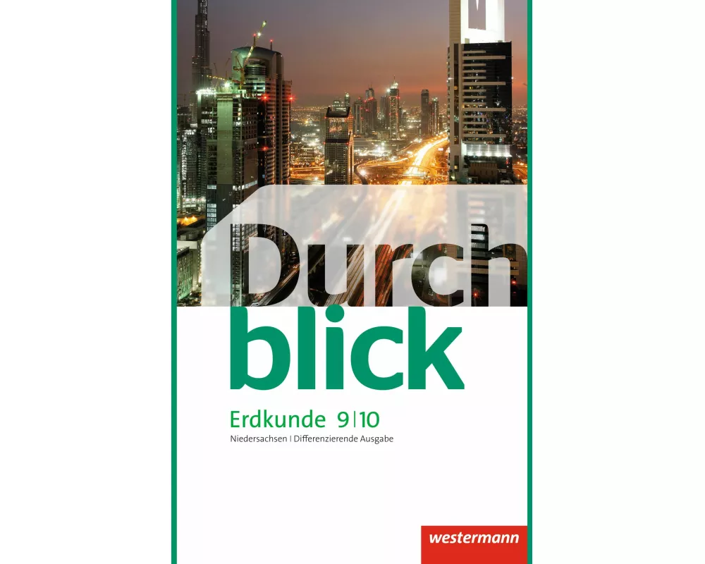Durchblick Erdkunde - Differenzierende Ausgabe 2012 für Niedersachsen