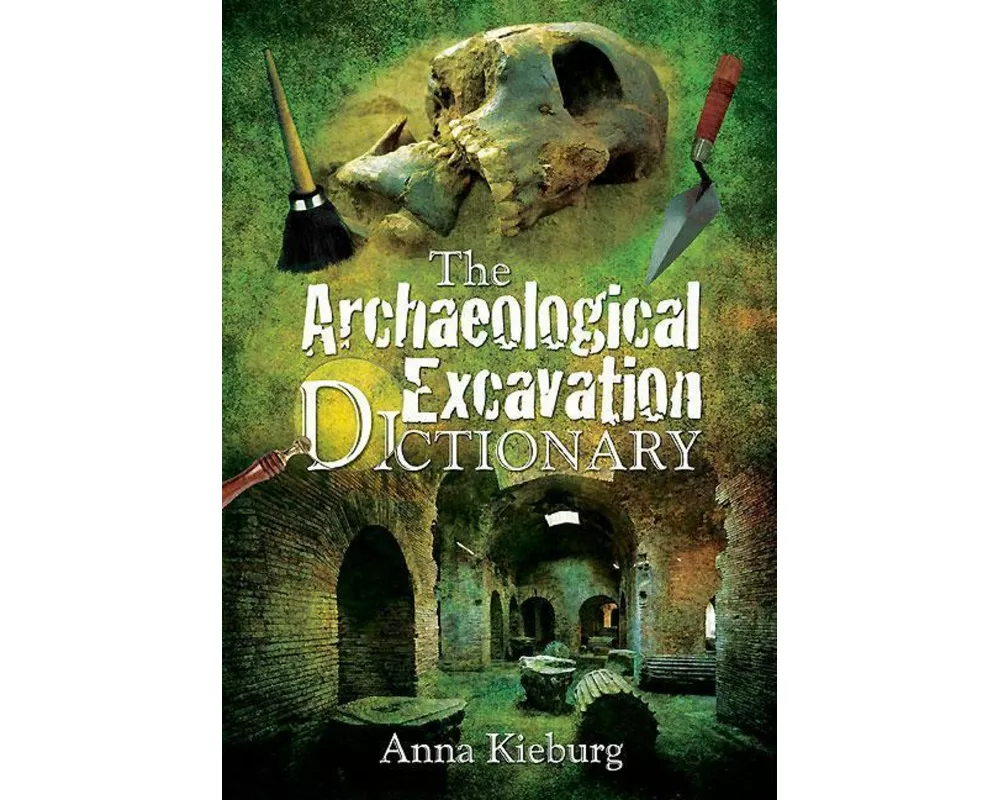 Archaeological Excavation Dictionary