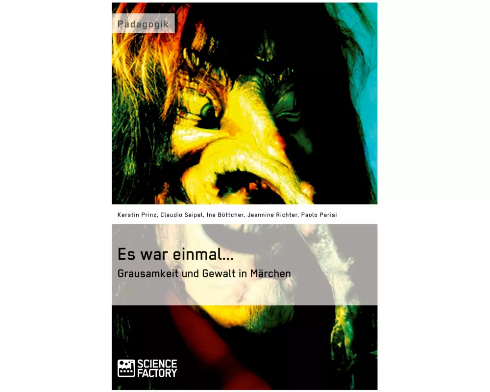 Es war einmal... Grausamkeit und Gewalt in Märchen