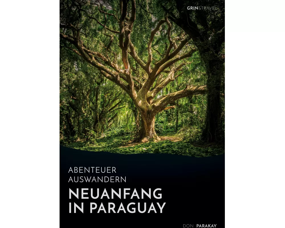 Abenteuer Auswandern: Neuanfang in Paraguay