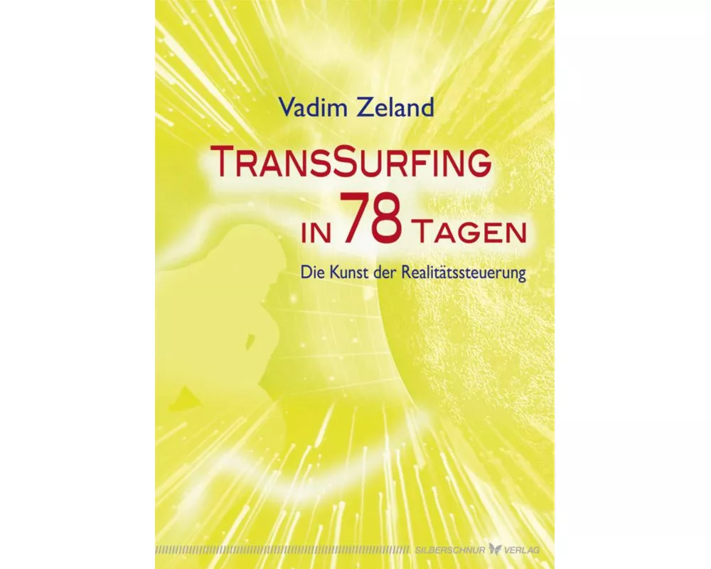 Transsurfing in 78 Tagen