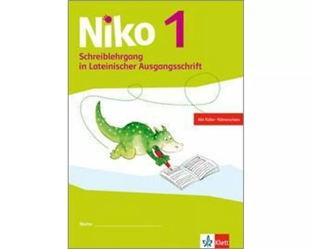 Niko. Schreiblehrgang Lateinische Ausgangsschrift 1. Schuljahr