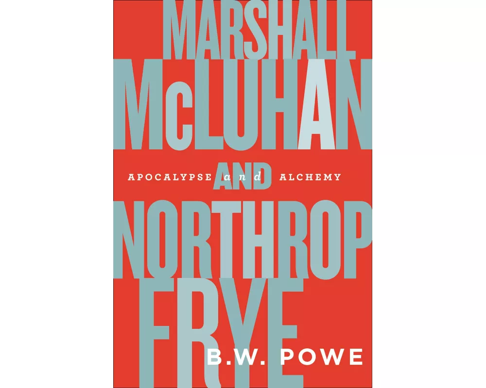 Marshall Mcluhan and Northrop Frye