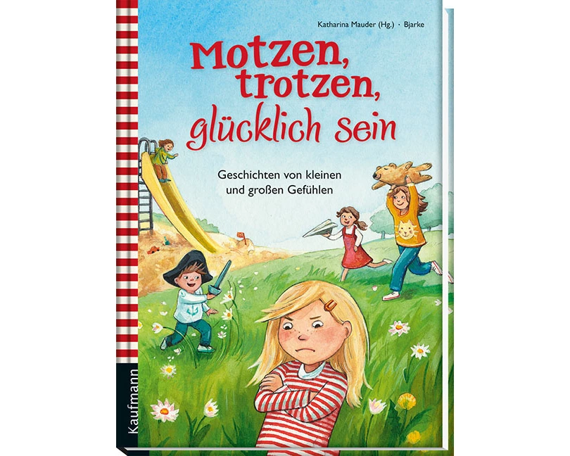 Motzen, trotzen, glücklich sein