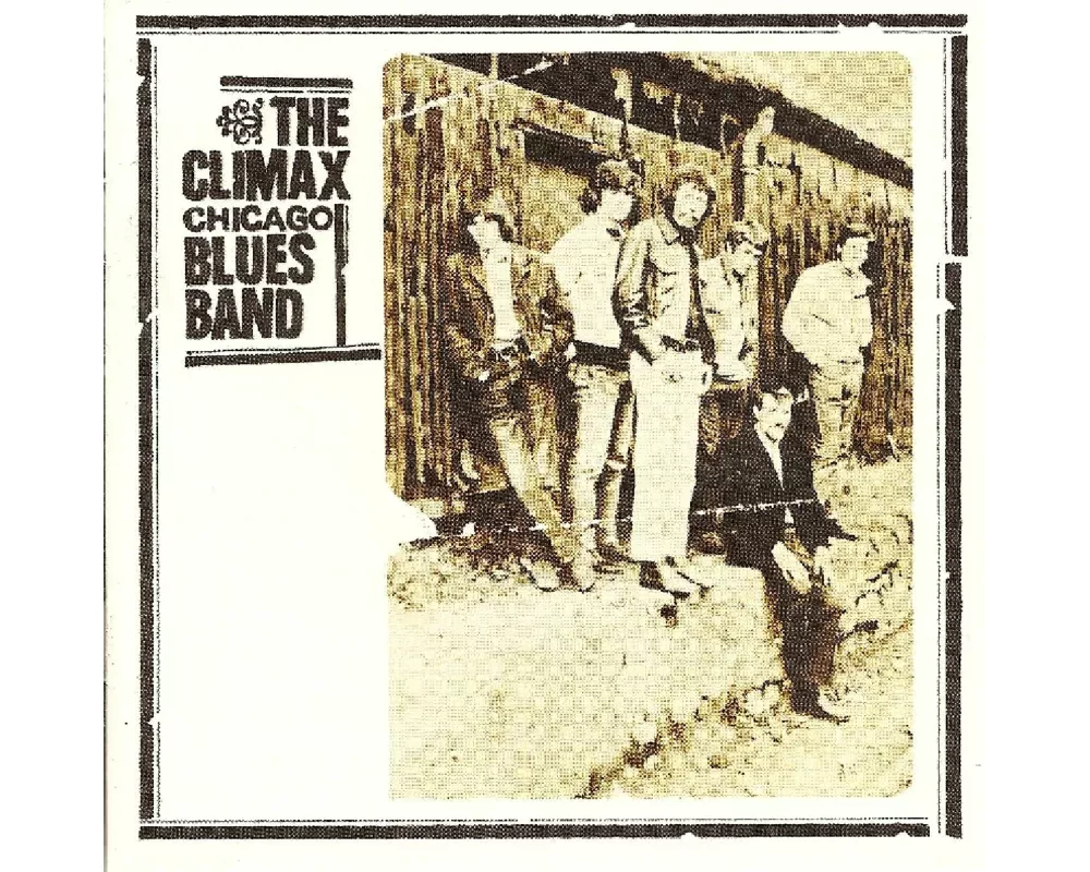 Climax Chicago Blues Band ~ Remastered & Expanded