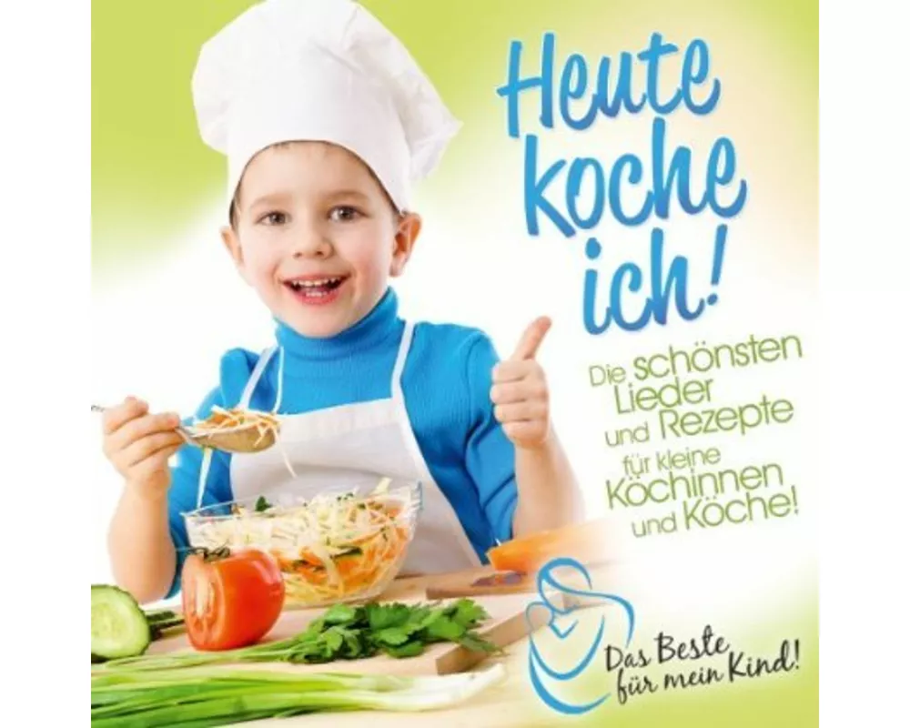 Heute Koche Ich! Das Beste Für Mein Kind