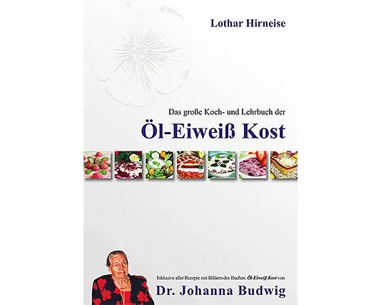 Das große Koch- und Lehrbuch der Öl Eiweiß Kost