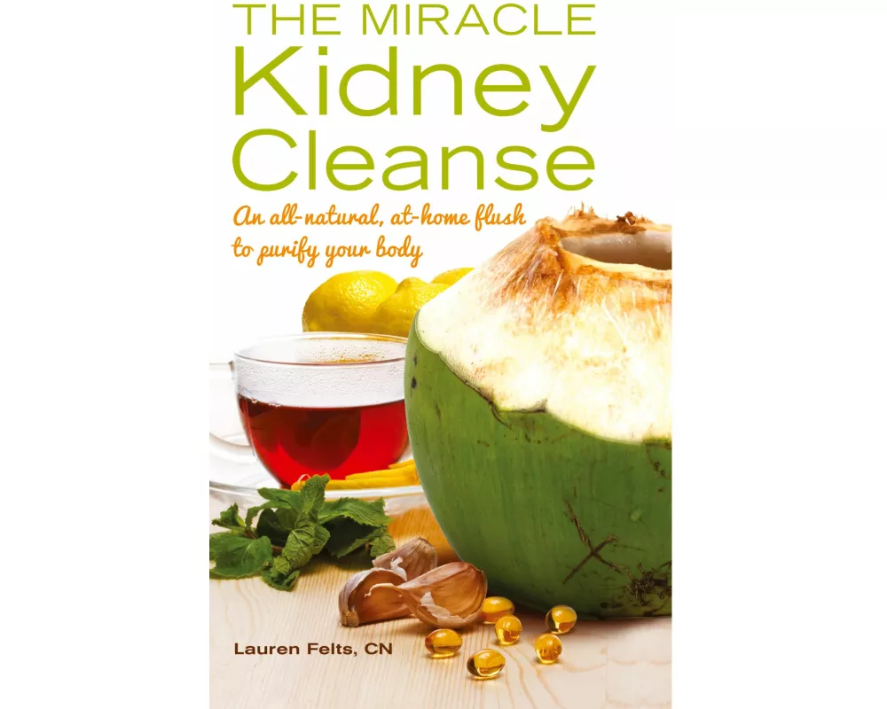 The Miracle Kidney Cleanse